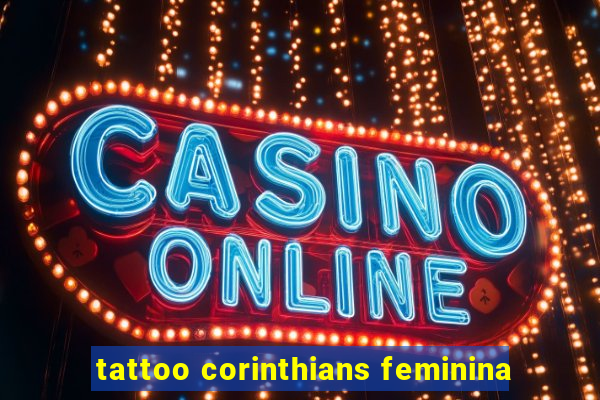 tattoo corinthians feminina